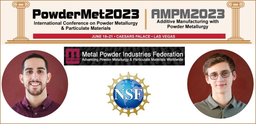 PowderMet2023 Grants (Michael Pires: MPIF, Conner Larocque: NSF)